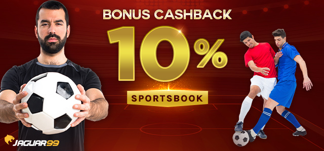 Jaguar99 Bonus Cashback 10% Sportsbook